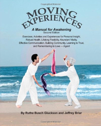 Moving Experiences: A Manual for Awakening