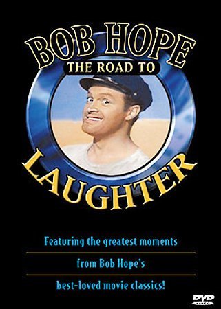 BOB HOPE:ROAD TO LAUGHTER BOB HOPE:ROAD TO LAUGHTER