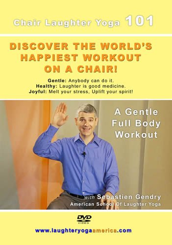 Chair Laughter Yoga 101: A Gentle Full Body Workout Chair Laughter Yoga 101: A Gentle Full Body Workout
