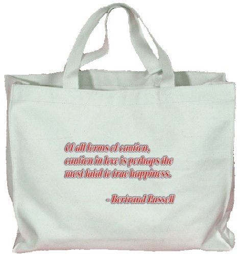 Love is perhaps the most fatal to true happiness -Bertrand Russell Quote Totebag (Cotton Tote / Bag)