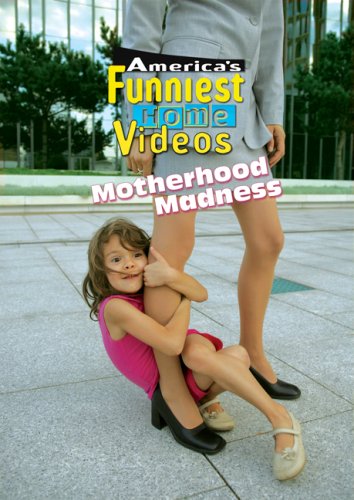 America’s Funniest Home Videos: Motherhood Madness