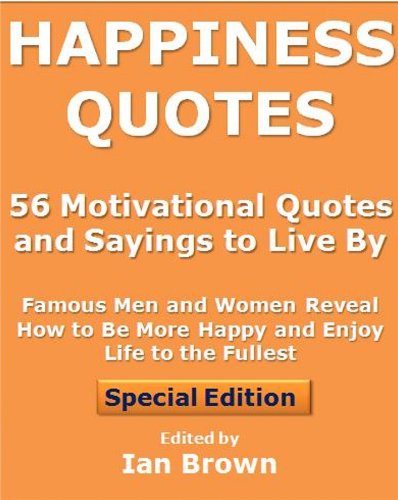 Happiness Quotes: 56 Motivational Quotes and Sayings to Live By (Quotes of Inspiration)