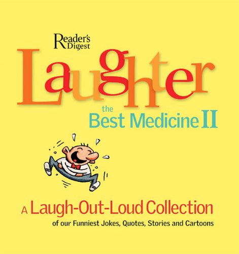 Laughter, The Best Medicine II Laughter, The Best Medicine II