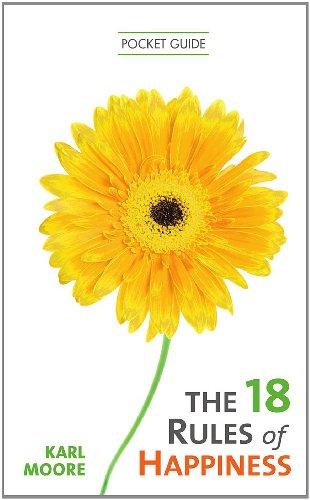 The 18 Rules Of Happiness Pocket Guide