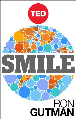 Smile: The Astonishing Powers of a Simple Act (Kindle Single) (TED Books)