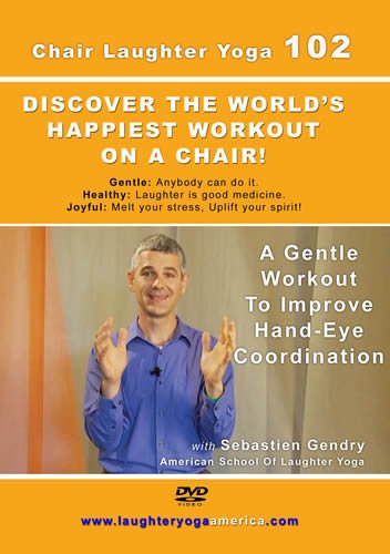 Chair Laughter Yoga 102: A Gentle Workout to Improve Hand-eye Coordination