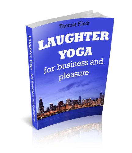 Laughter Yoga – For Business And Pleasure