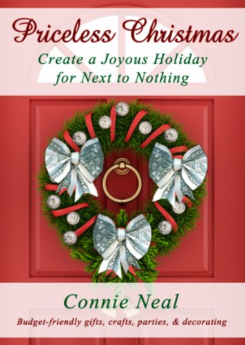 Priceless Christmas: Create a Joyous Holiday for Next to Nothing (Priceless Holidays)