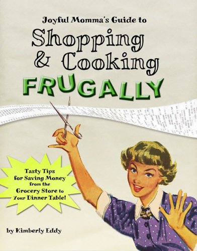 Joyful Momma’s Guide to Shopping & Cooking Frugally