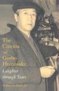The Cinema of Gosho Heinosuke: Laughter through Tears