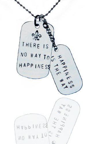 Sterling Silver “There is No Way to Happiness – Happiness is The Way” Reminder Quote Necklace 18 Inch