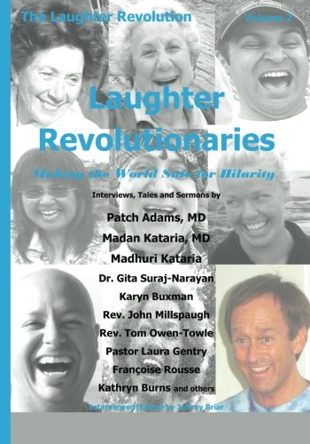 Laughter Revolutionaries: Making the World Safe for Hilarity
