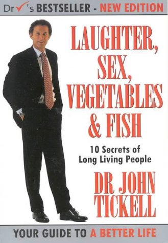 Laughter, Sex, Vegetables & Fish:  10 Secrets of Long Living People