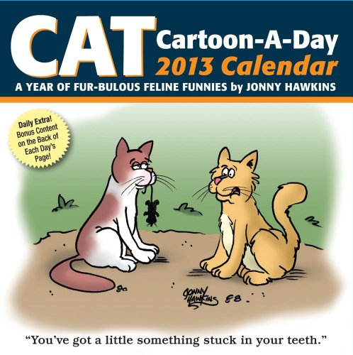 Cat Cartoon-A-Day 2013 Calendar: A Year of Fur-bulous Feline Funnies