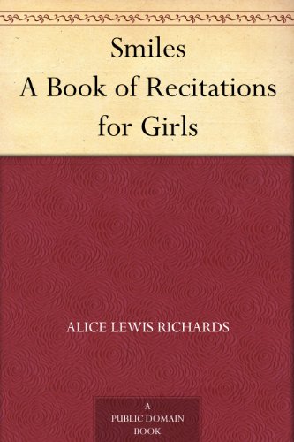Smiles A Book of Recitations for Girls