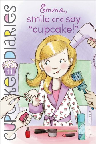 Emma, Smile and Say “Cupcake!” (Cupcake Diaries)