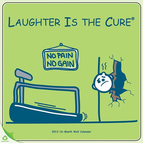 Laughter is the Cure 2013 Wall Calendar