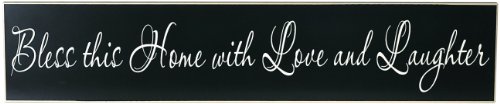 Chick Lingo 3637BL Bless This Home with Love and Laughter Decorative Sign