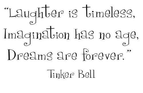 Tinkerbell Quote “Laughter Is Timeless” 23×11 Vinyl Wall Decal Decor Sticker