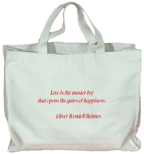 Love is the master key that opens the gates of happiness -Oliver Wendell Holmes Quote Totebag (Cotton Tote / Bag)