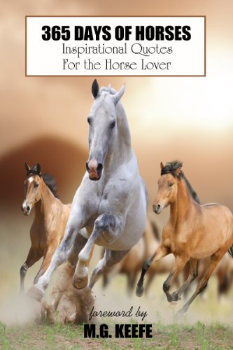 365 Days of Horses: Inspirational Quotes for the Horse Lover (365 Days of Happiness)
