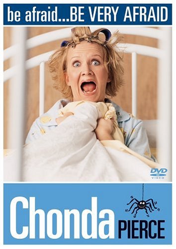 Chonda Pierce: Be Afraid… Be Very Afraid