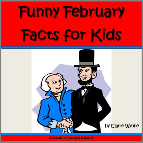 Funny February Facts for Kids (Monthly Facts Books)