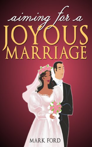 Aiming For A Joyous Marriage