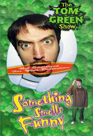 Tom Green Show:Something Smells Funny [VHS]