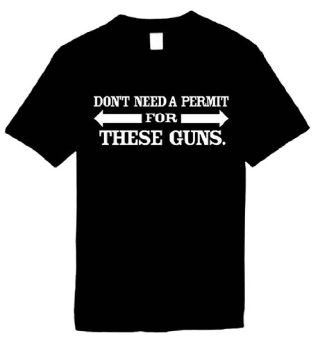 Funny T-Shirts Size XL (Don’t Need A Permit For These Guns) Humorous Slogans Comical Sayings Shirt; Great Gift Ideas for Adults, Men, Boys, Youth, & Teens, Collectible Novelty Shirts