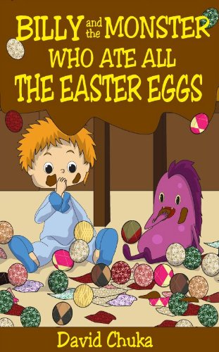 Billy and the Monster Who Ate All The Easter Eggs – FREE Coloring Book Inside! (The Fartastic Adventures of Billy and Monster)