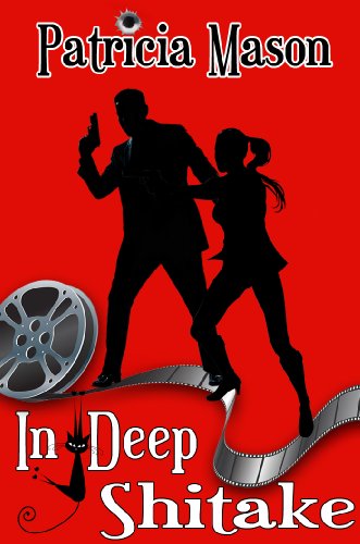 In Deep Shitake: A Humorous Romantic Suspense (Shitake Mystery Series #1)