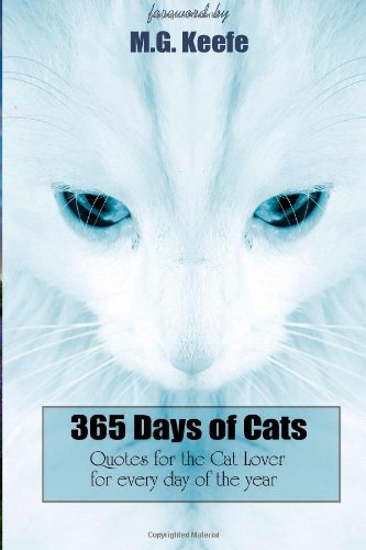 365 Days of Cats:: Quotes for the Cat Lover (365 Days of Happiness) (Volume 2)