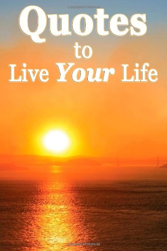 Quotes to Live Your Life