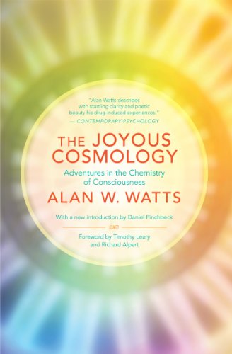 The Joyous Cosmology: Adventures in the Chemistry of Consciousness