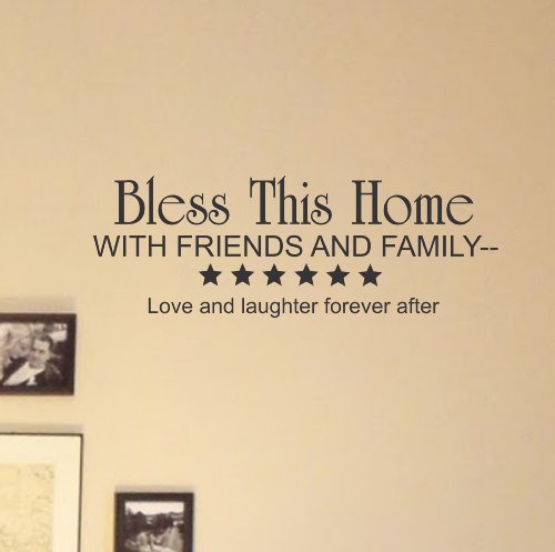 Bless this home with friends and family love and laughter forever after vinyl Wall Decals Quotes Sayings Words Art Decor Lettering vinyl wall art inspirational uplifting
