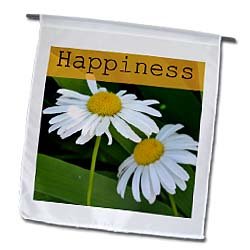 Happiness Daisies- Flowers- Inspirational Quotes- Photography – 12 X 18 Inch Garden Flag