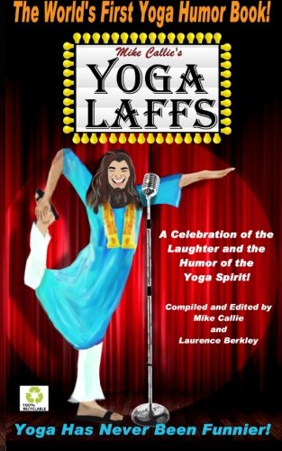 Yoga Laffs: The Laughter of Yoga Yoga Laffs: The Laughter of Yoga