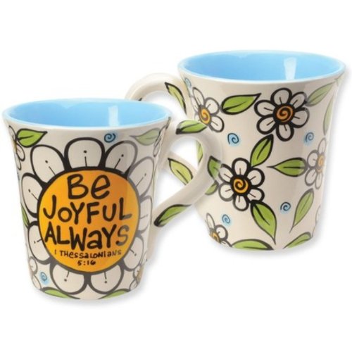 Be Joyful Always Coffee Mug by Our Name is Mud