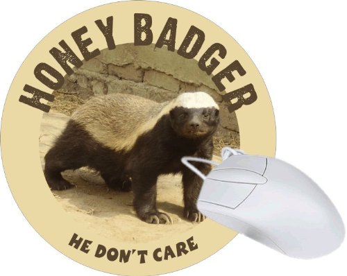 Honey Badger Don’t Care 8″ Round Mouse Pad Mousepad – Ideal Gift for all occassions!