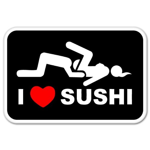 I Love Sushi Adult Funny car bumper sticker window decal 5″ x 3″