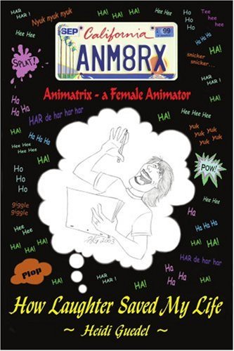 Animatrix-a Female Animator: How Laughter Saved My Life Animatrix-a Female Animator: How Laughter Saved My Life