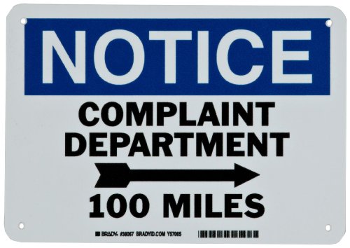 Brady 38067 7″ Height, 10″ Width, B-401 Plastic, Blue And Black On White Color Funny Sign, Legend “Complaint Department (With Right Arrow) 100 Miles”