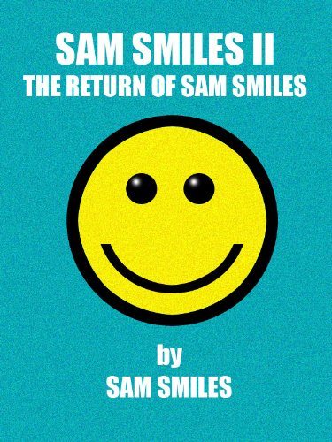 Sam Smiles II – The Return of Sam Smiles (Sam Smiles Says)