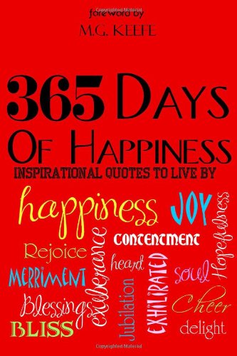 365 Days of Happiness: Inspirational Quotes to Live by (Volume 9)
