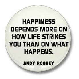Andy Rooney Quote ” HAPPINESS DEPENDS MORE ON HOW LIFE STRIKES YOU THAN ON WHAT HAPPENS ” 1.25″ Pinback Button Badge / Pin