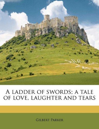 A ladder of swords; a tale of love, laughter and tears