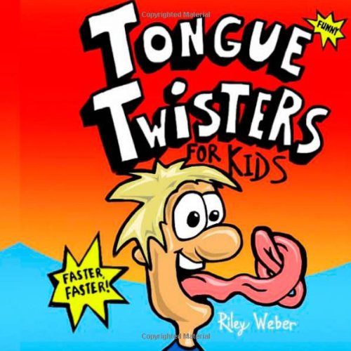 Tongue Twisters for Kids Tongue Twisters for Kids