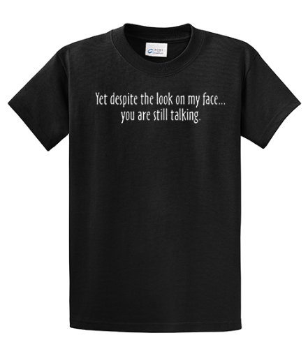Yet Despite Look On My Face Funny T-Shirt-black-xl