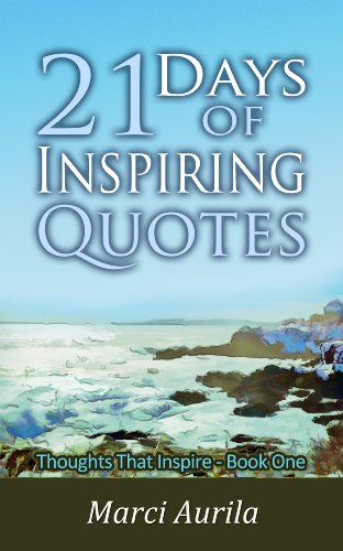 21 Days of Inspiring Quotes – ‘Thoughts That Inspire’ Book One